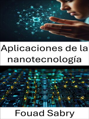 cover image of Aplicaciones de la nanotecnología